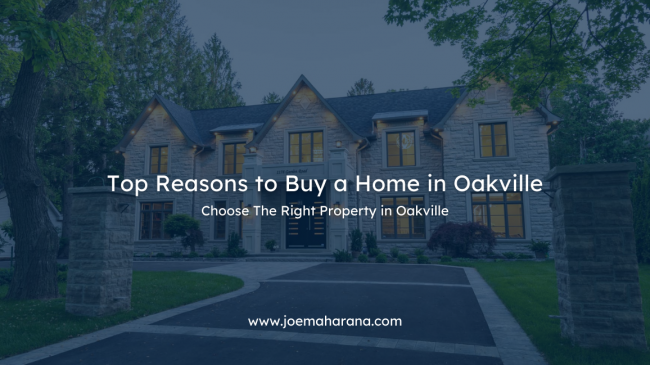 Top Reasons to Buy a Home in Oakville, Ontario