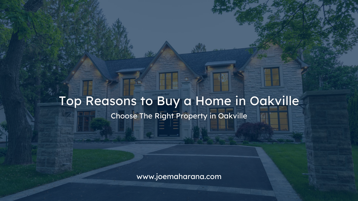 Top Reasons to Buy a Home in Oakville, Ontario