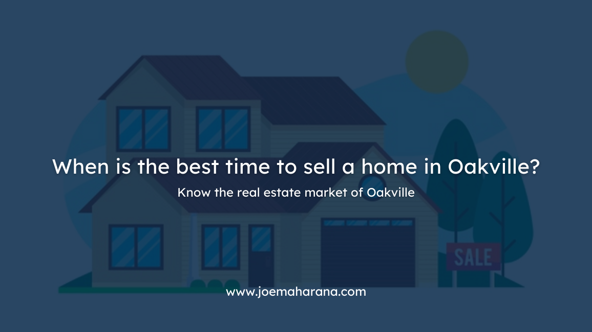 Right time to sale home in Oakville